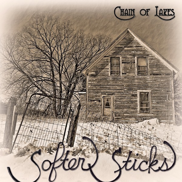 "Softer Sticks" by Chain of Lakes