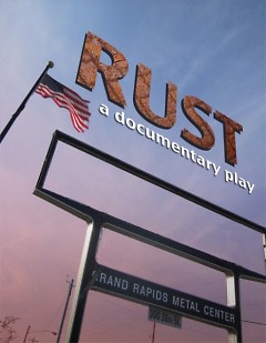 The documentary play "Rust" centers on the stories of those who lost their jobs when a local GM plant closed